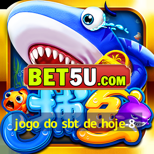 jogo do sbt de hoje